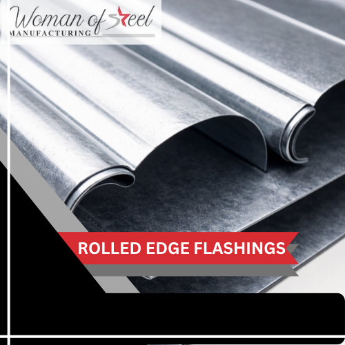 ROLLED EDGE FLASHINGS